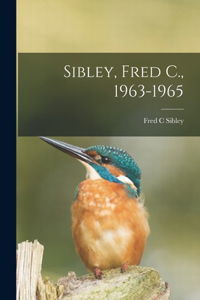 Sibley, Fred C., 1963-1965