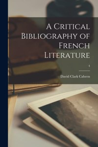Critical Bibliography of French Literature; 4