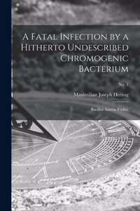 A Fatal Infection by a Hitherto Undescribed Chromogenic Bacterium