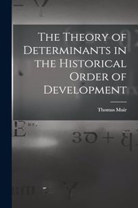 Theory of Determinants in the Historical Order of Development