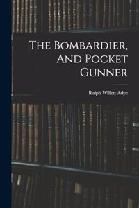 Bombardier, And Pocket Gunner