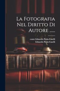 Fotografia Nel Diritto Di Autore ......