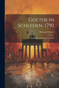 Goethe in Schlesien, 1790