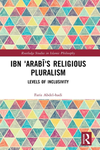 Ibn ‘Arabi’s Religious Pluralism