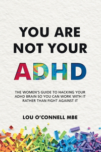 You Are Not Your ADHD