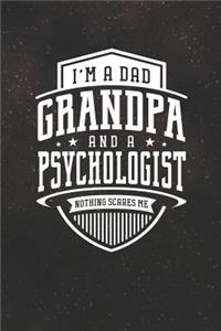 I'm A Dad Grandpa & A Psychologist Nothing Scares Me