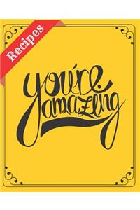 Recipes You're Amazing