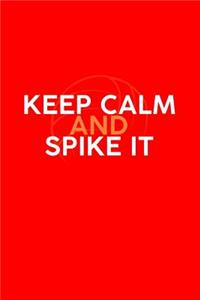Keep Calm And Spike It