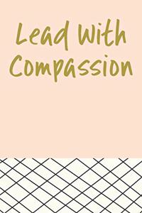 Lead with Compassion
