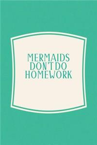 Mermaids Don't Do Homework