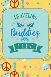 Traveling Buddies For Life