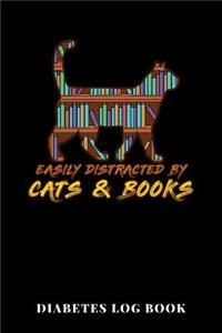 Easily Distracted By Cats & Books Diabetes Log Book