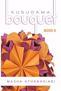 Kusudama Bouquet Book 6