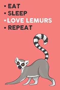 Eat Sleep Love Lemurs Repeat