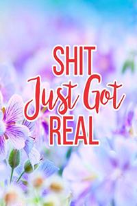 Shit Just Got Real