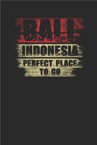 Bali Indonesia Perfect Place To Go