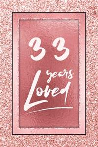 33 Years Loved