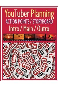 YouTuber Planning Action Points Storyboard Intro / Main / Outro: Worksheet Action Points Storyboard Planning Create Video Step by Step with Intro / Main / Outro for YouTuber