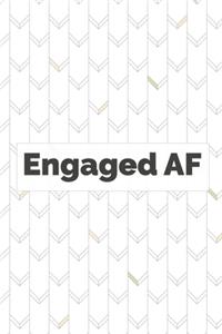 Engaged AF