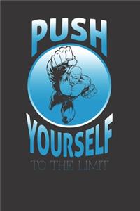 Inspirational Push Yourself Notebook Journal