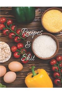Recipes And Shit