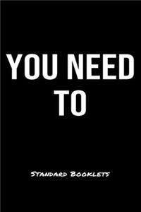 You Need To Standard Booklets