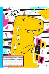 Dinosaurs T-REX ROAARR Primary Story Paper Journal: Cool Dinosaur Book Dino/Dotted Midline and Picture Space/Grades K-2/Draw & Write Exercise Schoolbook for Boys/Elementary/White Bright Yellow AQUA/GL