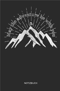 May the adventure be with you Notizbuch