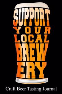 Support Your Local Brewery Craft Beer Tasting Journal