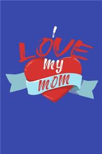 I Love My Mom