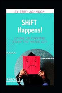 SHiFT Happens