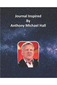 Journal Inspired by Anthony Michael Hall