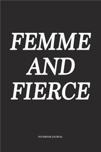 Femme and Fierce