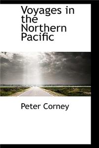 Voyages in the Northern Pacific