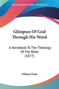 Glimpses Of God Through His Word