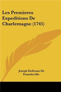 Les Premieres Expeditions De Charlemagne (1745)