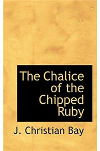 The Chalice of the Chipped Ruby