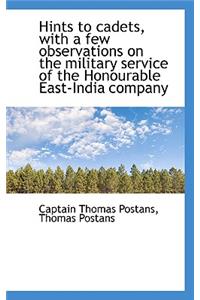 Hints to Cadets, with a Few Observations on the Military Service