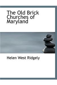 The Old Brick Churches of Maryland