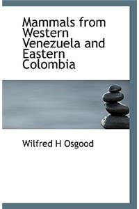 Mammals from Western Venezuela and Eastern Colombia