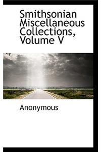 Smithsonian Miscellaneous Collections, Volume V