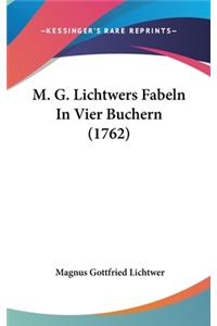 M. G. Lichtwers Fabeln in Vier Buchern (1762)