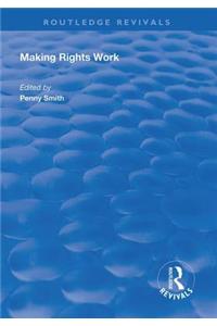 Making Rights Work