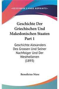 Geschichte Der Griechischen Und Makedonischen Staaten Part 1