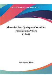 Memoire Sur Quelques Coquilles Fossiles Nouvelles (1846)