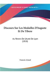 Discours Sur Les Medailles D'Auguste Et de Tibere