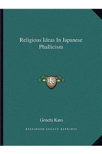 Religious Ideas in Japanese Phallicism