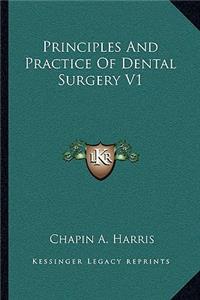 Principles and Practice of Dental Surgery V1