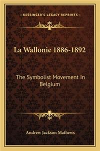 La Wallonie 1886-1892