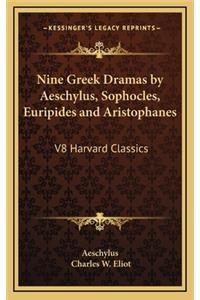 Nine Greek Dramas by Aeschylus, Sophocles, Euripides and Aristophanes